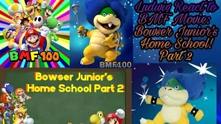 Ludwig Reacts To BMF100 Movie: Bowser Junior's Home School part 2