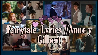 Fairytale Lyrics //Anne y Gilbert