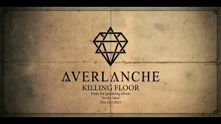 Averlanche - Killing Floor (Lyric Video)