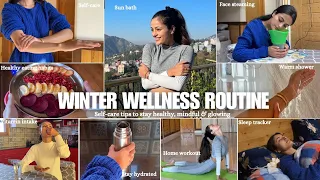WINTER WELLNESS ROUTINE❄️ : self-care tips to stay healthy, mindful & glowing | Garima Verma