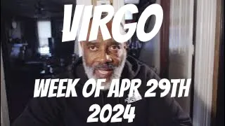 VIRGO YOUR WEEK AHEAD APR 29TH, 2024. HAPPY CINCO DE MAYO!!