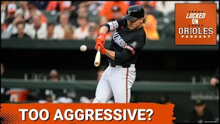 Is the Orioles more aggressive offensive approach an issue or a solution?