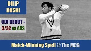 DILIP DOSHI | ODI DEBUT- 3/32 @ The MCG | IND vs AUS | 3rd Match | Benson & Hedges World Series 1980