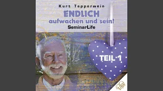 Endlich Aufwachen Und Sein! – Teil 1