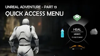 Unreal Adventure - Part 13 ( Quick Access Menu Items )