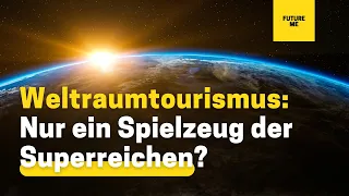 Zukunftsimpuls – Weltraumtourismus als Spielzeug der Superreichen?