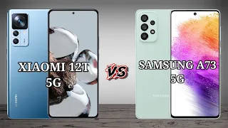 XIAOMI 12T 5G vs SAMSUNG A73 5G Feature and Specs Comparison #xiaomi #samsung