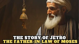 THE ORIGIN OF JETRO: SARCEDOT OF GOD AND FATHER IN LAW OF MOSES