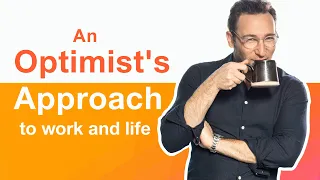 An Optimist's Approach to Work and Life | Full Interview