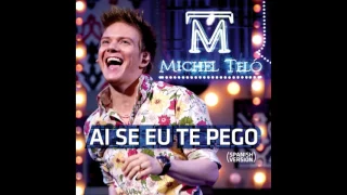 Michel Teló - Ai Se Eu Te Pego