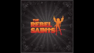 The Rebel Saints - The Rebel Saints (Full Album) 2024