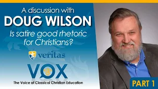 Veritas Vox - 1 | Is satire, even bullying, good rhetoric for Christians? ft. Doug Wilson (part 1)