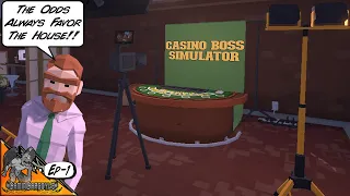 Bustin Bank! | Ep-1 | Casino Boss Simulator |