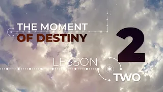 A Moment of Destiny || English Sabbath School Lesson 2 || 2nd Qtr 2023