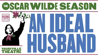 An Ideal Husband - The Play in One Minute