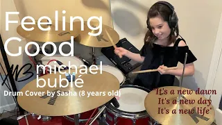 Michael Bublé - Feeling Good - Drum Cover by Sasha (8 years old)