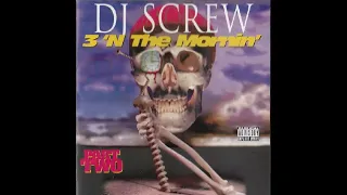 DJ Screw - 3 N' The Mornin' (Part Two) [Red] (FULL GAPLESS VERSION)