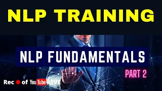 NLP Fundamentals- Part 2 | LIVE NLP Training | VED