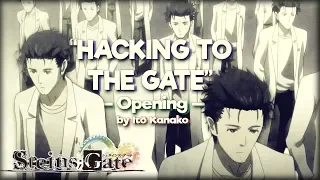 「Steins;Gate」Opening with lyrics [60fps] - Hacking to the gate