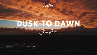 Josh Leake - Dusk To Dawn