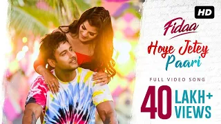 Hoye Jetey Paari (হয়ে যেতে পারি) | Fidaa | Video Song | Arijit | Yash | Sanjana |  Arindom | SVF