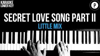 Little Mix - Secret Love Song Part II Karaoke SLOWER Acoustic Piano Instrumental Cover LOWER KEY