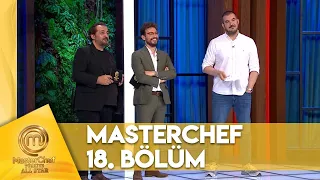 MasterChef Türkiye All Star 18. Bölüm