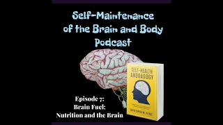 Episode 7 Brain Fuel: Nutrition and the Brain