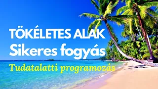 Ideális testsúly | Alak formálása | Fogyás | Megerősítések