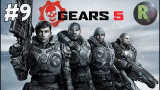 GEARS 5 (Gears of War 5) 🔥 Прохождение #9 #RitorPlay