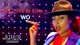 Mya - "My Love Is Like...Wo" - JR Taylor Choreography