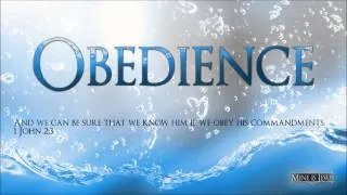 Obedience: An Essential Part of the Christian Life