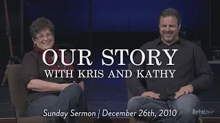 Our Story with Kris and Kathy || Sunday Sermon Kris Vallotton