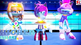 [MMD] HIGHER - IA (Remake) - Amy Rose, Blaze The Cat, Sally Acorn, Tikal The Echidna and more