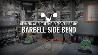 Barbell Side Bend | Olympic Weightlifting Exercise Library