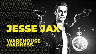 Jesse Jax | WAREHOUSE MADNESS - Session.005