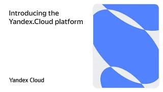 Introducing the Yandex.Cloud platform