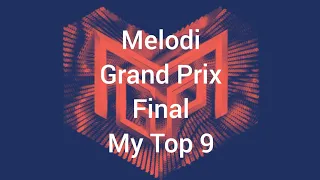 Melodi Grand Prix 2023 (Eurovision Norway) Final - My Top 9