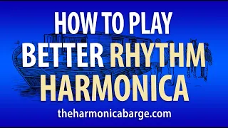 How To Play Better Rhythm Harmonica