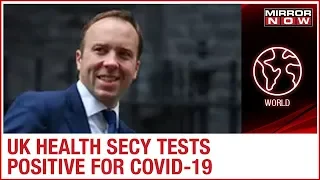 UK Health Secy Matt Hancock tests positive for Coronavirus