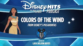 Disney Hits Podcast: Colors of the Wind (From "Pocahontas")