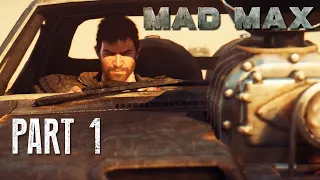 MAD MAX :Fury Road Gameplay Walkthrough PART 1 4K 60FPS PC No Commentary