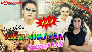 Reaction NAMCOCAIN aka NamLee - KIỂU NHƯ TÂM TÌNH / Nhạc Thẩm Nhưng Rất Thấm - Cuốn Dã Mãn !