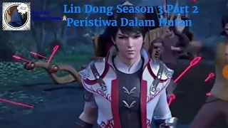 Peristiwa Dalam Hutan | Spoiler Wu Dong Qian Kun Season 3 Part 2.