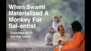 When Swami Materialized A Monkey For Dr. Art-Ong Jumsai (Sai-entist) & Other Scientists | DMWS - 5 |