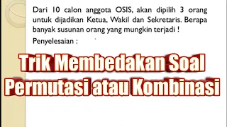 Trik Membedakan Soal Permutasi atau Kombinasi