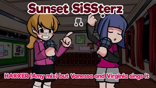 Sunset SiSSterz - HAXXER (Amy mix) but Vanessa and Virginia sings it!