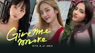 [AI] TRIPLE IZ (DITA E.JI ARIA) - 'Give me more'