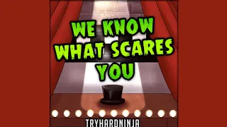 We Know What Scares You (Official Audio)