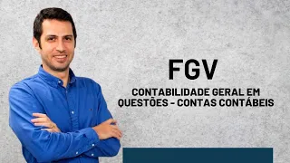 FGV - Contabilidade Geral em Questões - Contas Contábeis